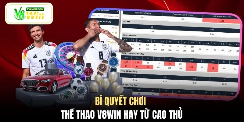 Bí quyết chơi thể thao V8WIN hay từ cao thủ