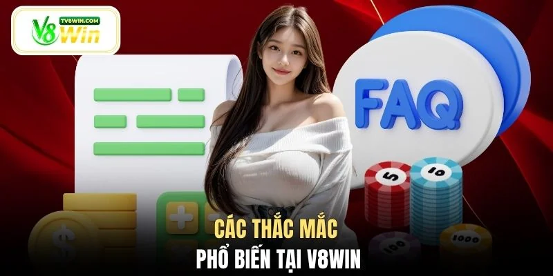Các thắc mắc phổ biến tại V8WIN