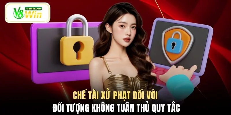 Chế tài xử phạt đối với đối tượng không tuân thủ quy tắc