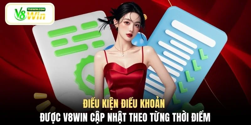 Điều kiện điều khoản được V8WIN cập nhật theo từng thời điểm