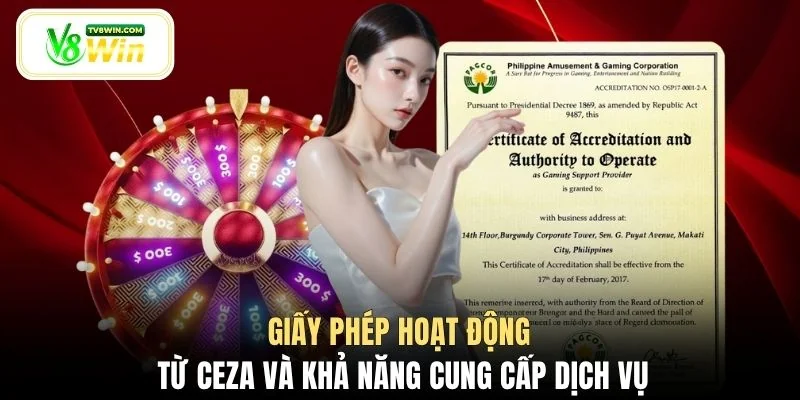 Giấy phép hoạt động từ CEZA và khả năng cung cấp dịch vụ