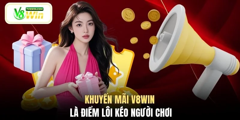 Khuyến mãi V8WIN là điểm lôi kéo người chơi