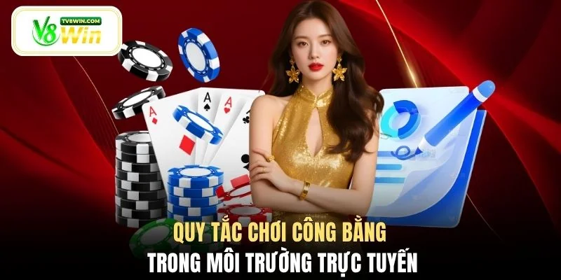 Quy tắc chơi công bằng trong môi trường trực tuyến